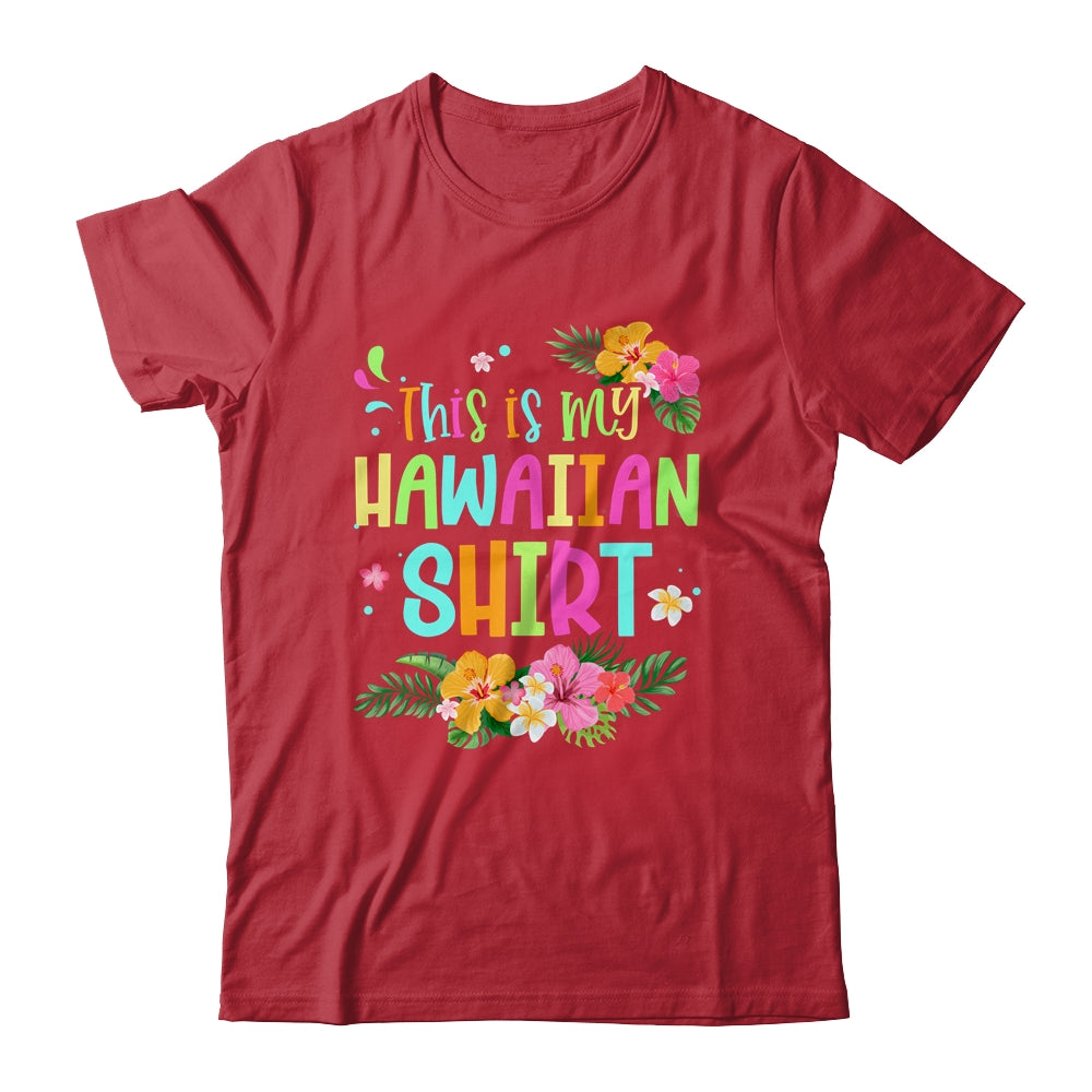 This Is My Hawaiian Shirt Funny Vacaition Holiday Shirt & Tank Top | siriusteestore