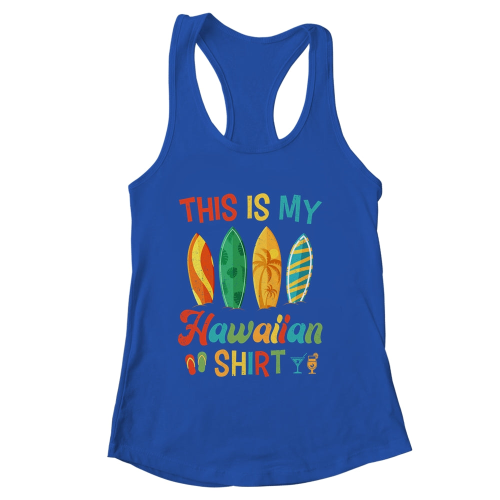 This Is My Hawaiian Shirt Hawaii Beach Surfer Surfing Retro Shirt & Tank Top | siriusteestore