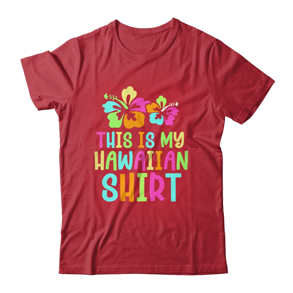 This Is My Hawaiian Shirt Tropical Luau Party Costume Shirt & Tank Top | siriusteestore