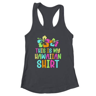 This Is My Hawaiian Shirt Tropical Luau Party Costume Shirt & Tank Top | siriusteestore