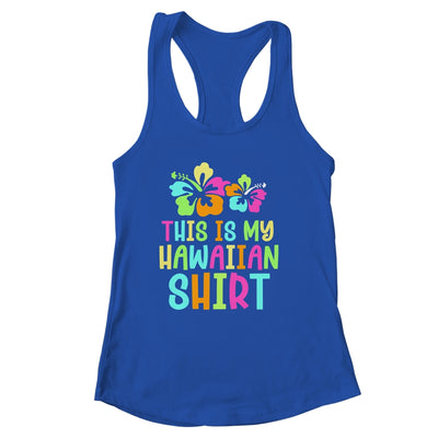 This Is My Hawaiian Shirt Tropical Luau Party Costume Shirt & Tank Top | siriusteestore