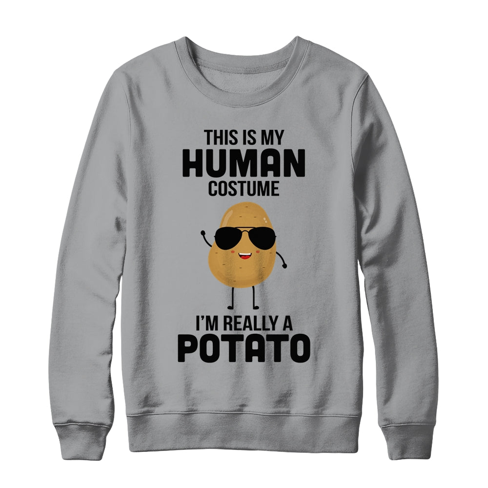 This Is My Human Costume Im Really A Potato Halloween Shirt & Sweatshirt | siriusteestore