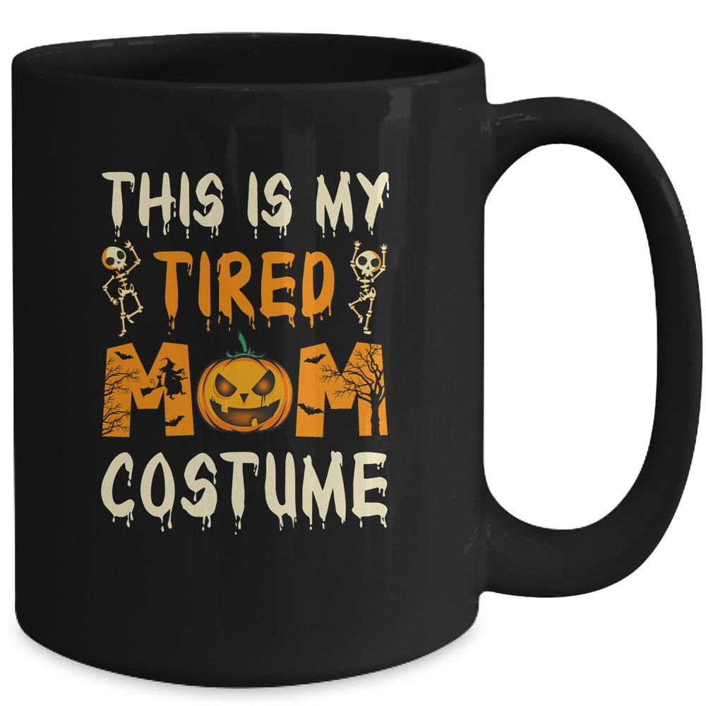 This Is My Tired Mom Costume Halloween Costumes Funny Mommy Mug | siriusteestore