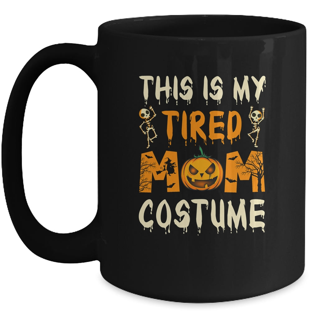 This Is My Tired Mom Costume Halloween Costumes Funny Mommy Mug | siriusteestore