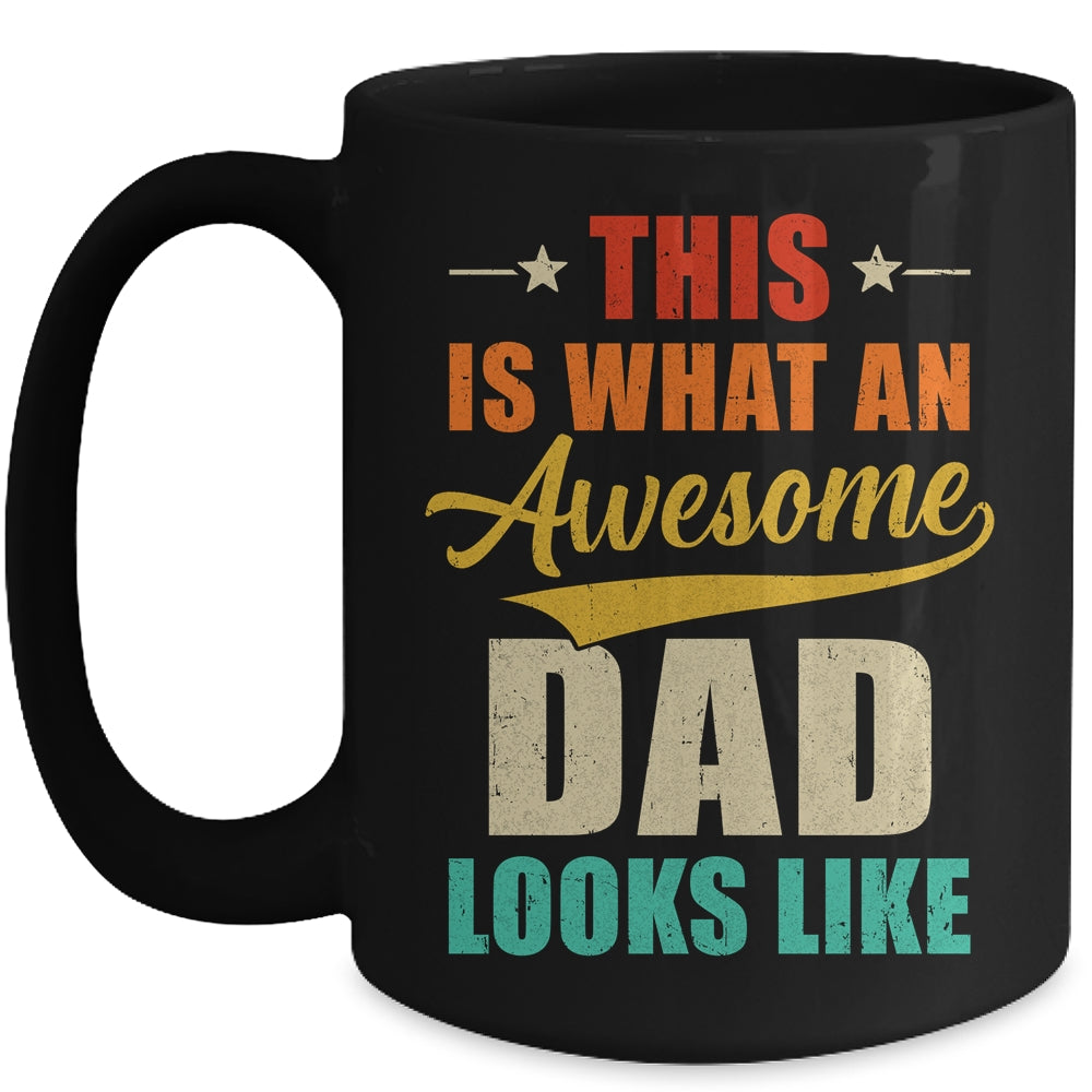 This Is What An Awesome Dad Looks Like Fathers Day Mug | siriusteestore