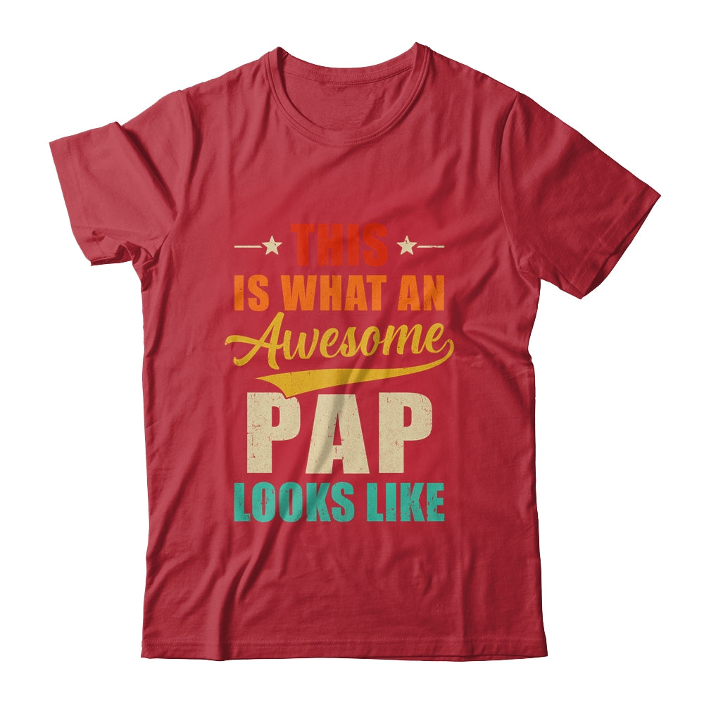This Is What An Awesome Pap Looks Like Fathers Day Shirt & Hoodie | siriusteestore
