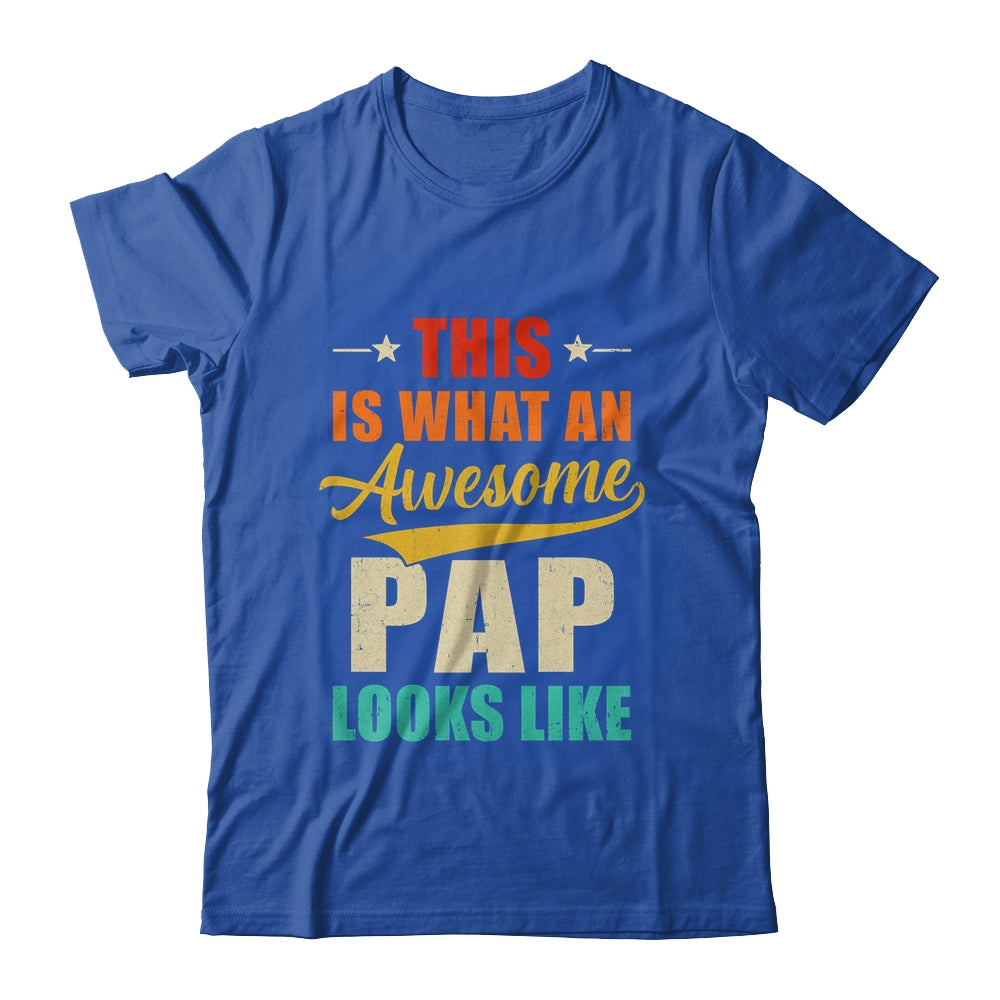 This Is What An Awesome Pap Looks Like Fathers Day Shirt & Hoodie | siriusteestore