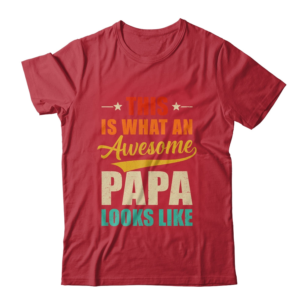 This Is What An Awesome Papa Looks Like Fathers Day Shirt & Hoodie | siriusteestore