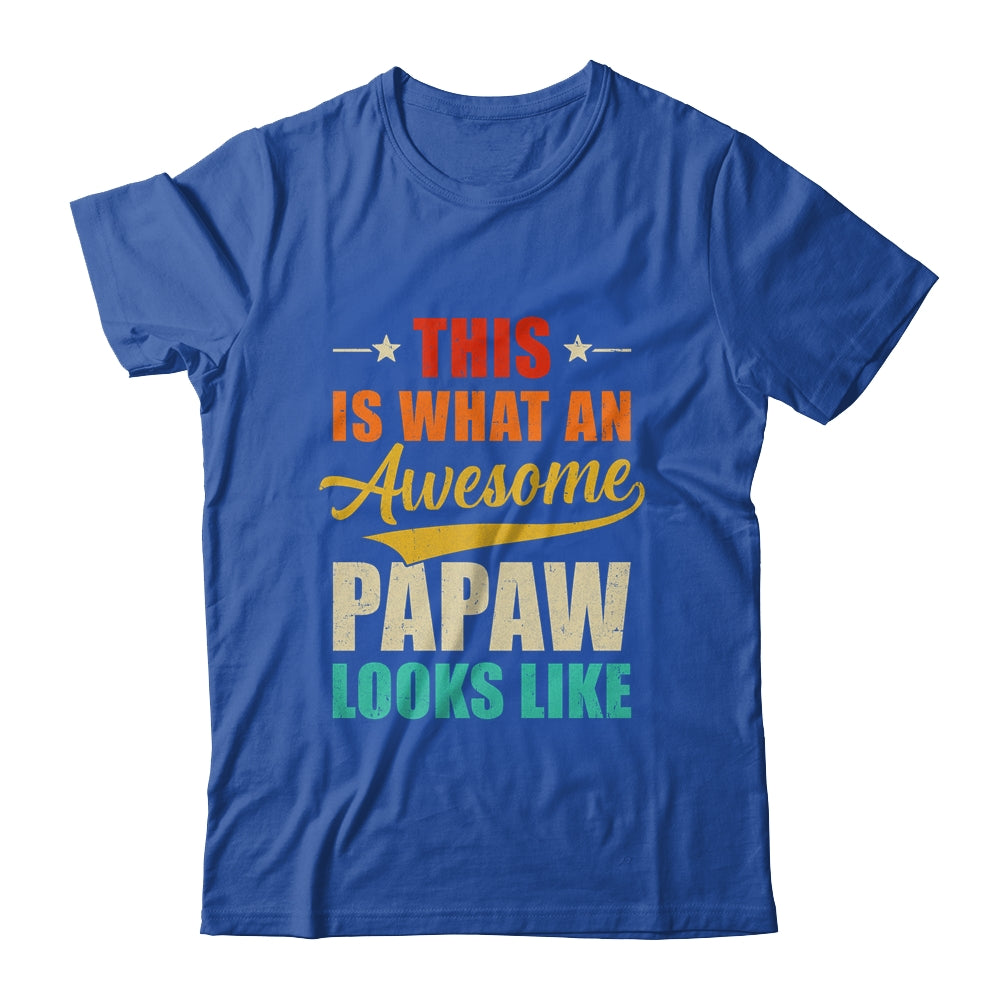 This Is What An Awesome Papaw Looks Like Fathers Day Shirt & Hoodie | siriusteestore