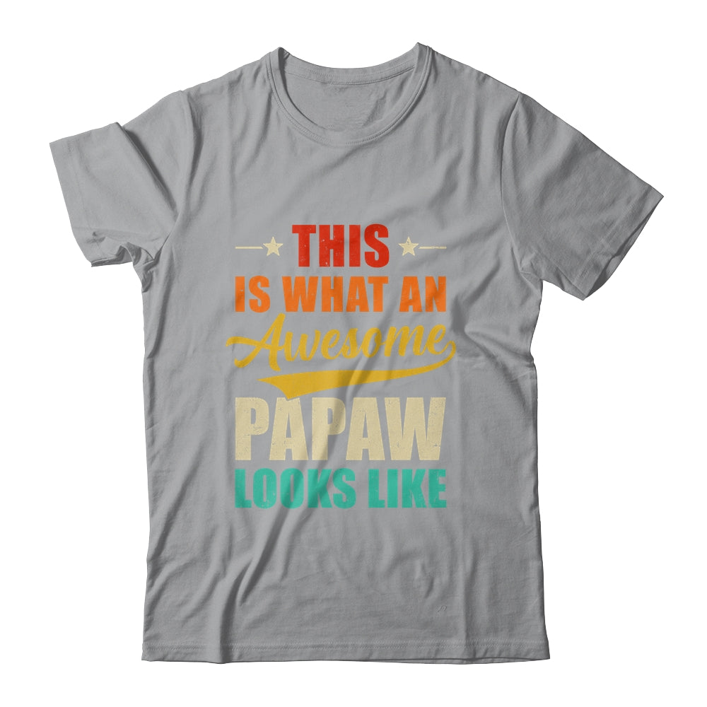 This Is What An Awesome Papaw Looks Like Fathers Day Shirt & Hoodie | siriusteestore