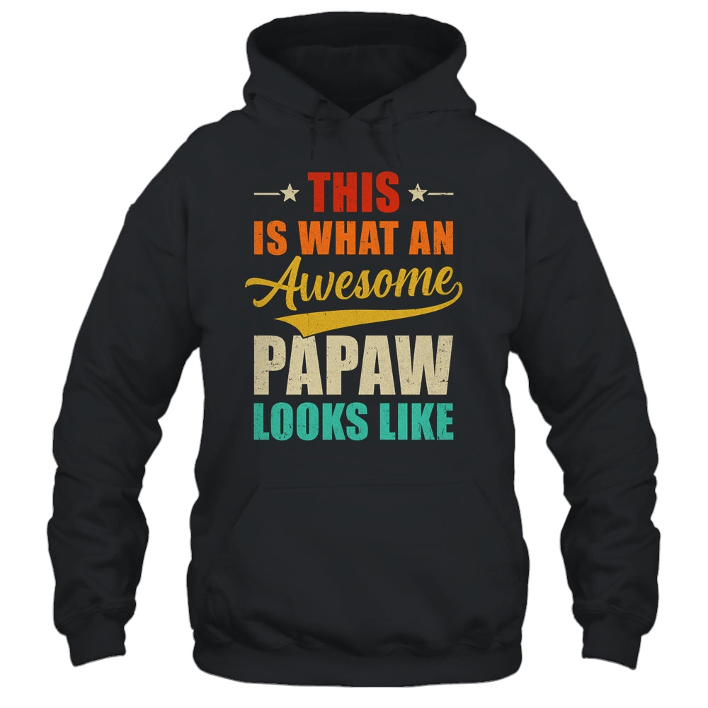 This Is What An Awesome Papaw Looks Like Fathers Day Shirt & Hoodie | siriusteestore