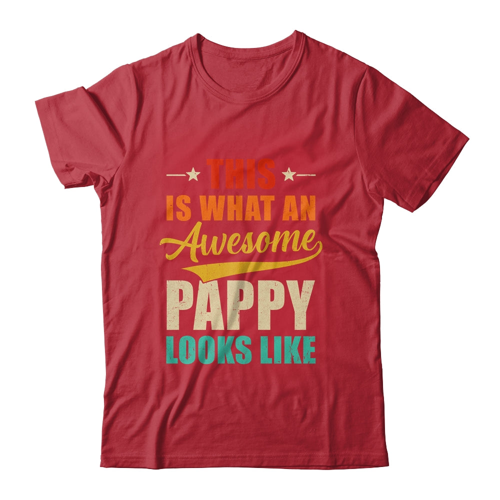 This Is What An Awesome Pappy Looks Like Fathers Day Shirt & Hoodie | siriusteestore