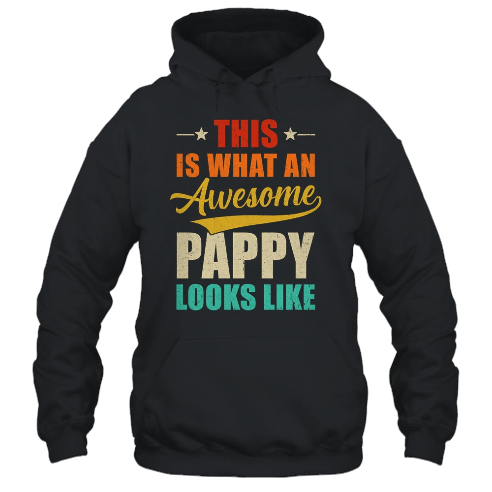 This Is What An Awesome Pappy Looks Like Fathers Day Shirt & Hoodie | siriusteestore