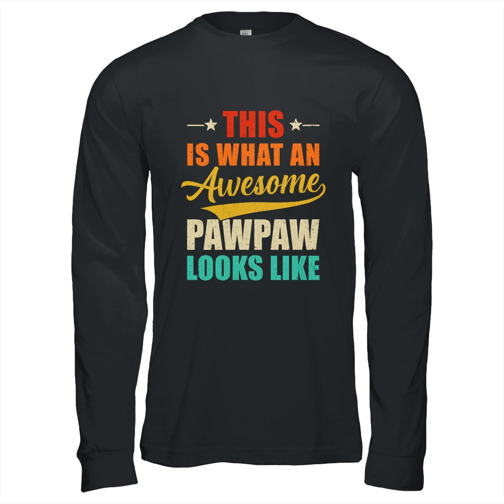 This Is What An Awesome Pawpaw Looks Like Fathers Day Shirt & Hoodie | siriusteestore