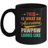 This Is What An Awesome Pawpaw Looks Like Fathers Day Mug | siriusteestore
