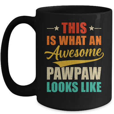 This Is What An Awesome Pawpaw Looks Like Fathers Day Mug | siriusteestore