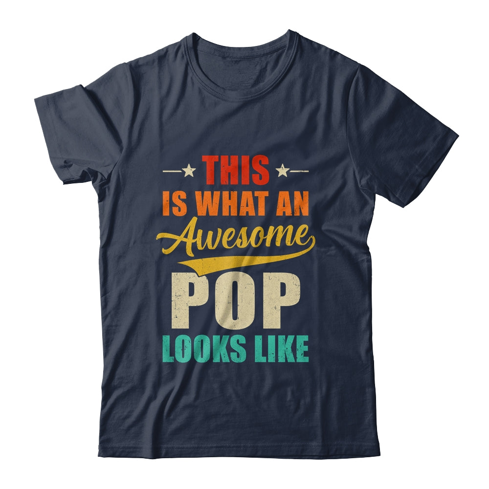 This Is What An Awesome Pop Looks Like Fathers Day Shirt & Hoodie | siriusteestore