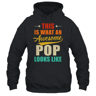 This Is What An Awesome Pop Looks Like Fathers Day Shirt & Hoodie | siriusteestore