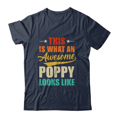 This Is What An Awesome Poppy Looks Like Fathers Day Shirt & Hoodie | siriusteestore