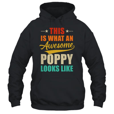 This Is What An Awesome Poppy Looks Like Fathers Day Shirt & Hoodie | siriusteestore