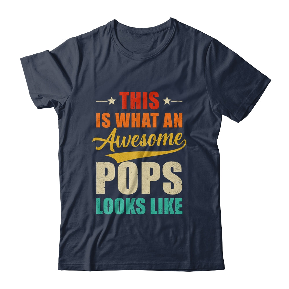 This Is What An Awesome Pops Looks Like Fathers Day Shirt & Hoodie | siriusteestore