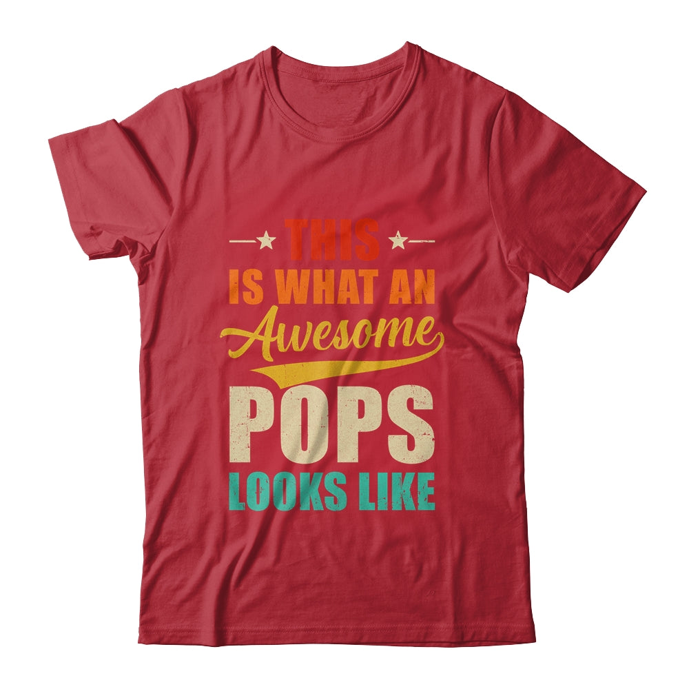 This Is What An Awesome Pops Looks Like Fathers Day Shirt & Hoodie | siriusteestore