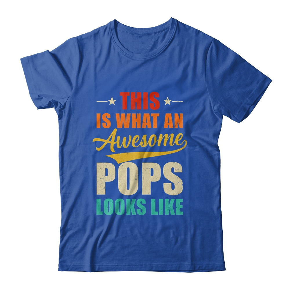 This Is What An Awesome Pops Looks Like Fathers Day Shirt & Hoodie | siriusteestore