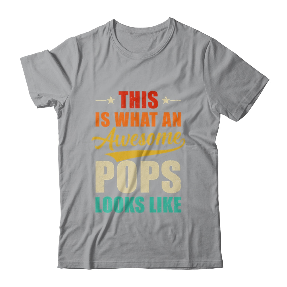 This Is What An Awesome Pops Looks Like Fathers Day Shirt & Hoodie | siriusteestore