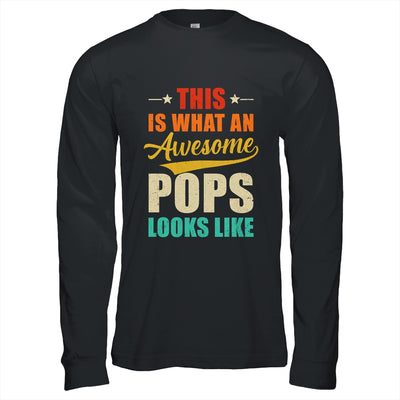 This Is What An Awesome Pops Looks Like Fathers Day Shirt & Hoodie | siriusteestore