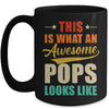 This Is What An Awesome Pops Looks Like Fathers Day Mug | siriusteestore