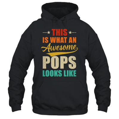 This Is What An Awesome Pops Looks Like Fathers Day Shirt & Hoodie | siriusteestore