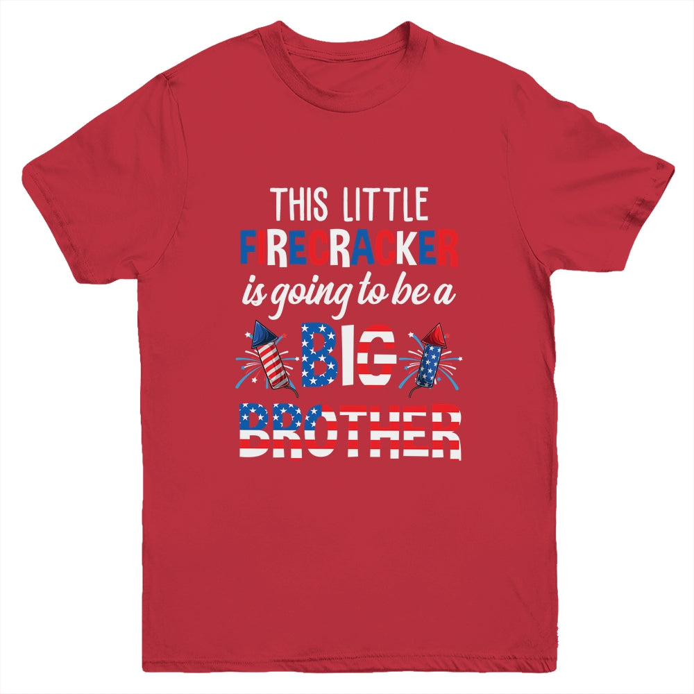 This Little Firecracker Is Going To Be Big Brother 4th July Youth Shirt | siriusteestore