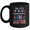 This Little Firecracker Is Going To Be Big Sister 4th July Mug | siriusteestore