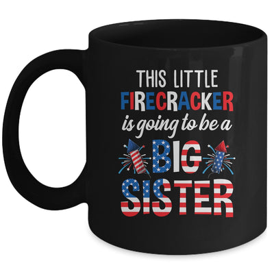 This Little Firecracker Is Going To Be Big Sister 4th July Mug | siriusteestore