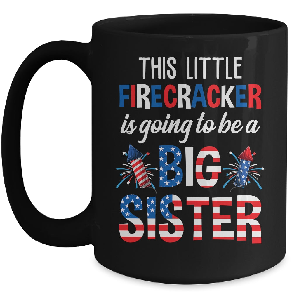 This Little Firecracker Is Going To Be Big Sister 4th July Mug | siriusteestore