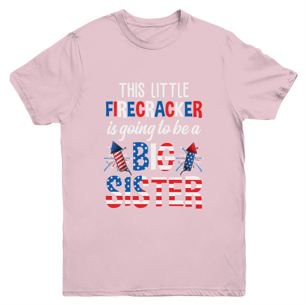 This Little Firecracker Is Going To Be Big Sister 4th July Youth Shirt | siriusteestore