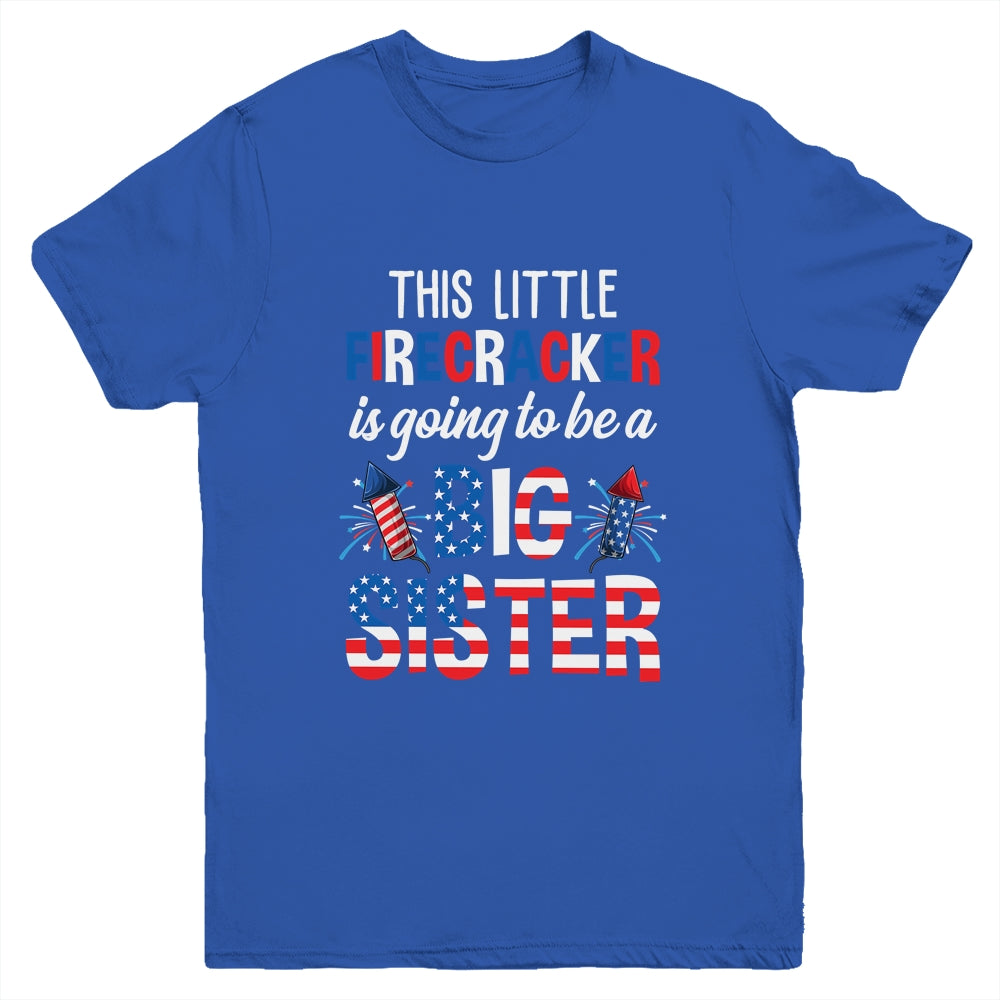 This Little Firecracker Is Going To Be Big Sister 4th July Youth Shirt | siriusteestore