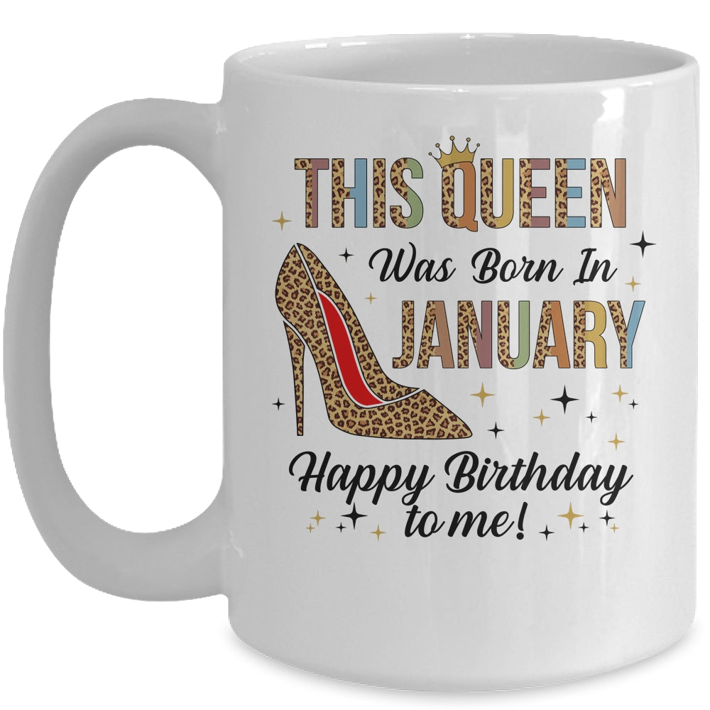This Queen Was Born In January Happy Birthday To Me Mug | siriusteestore