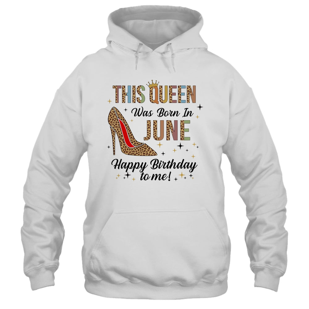 This Queen Was Born In June Happy Birthday To Me Shirt & Tank Top | siriusteestore