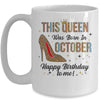 This Queen Was Born In October Happy Birthday To Me Mug | siriusteestore