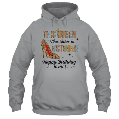 This Queen Was Born In October Happy Birthday To Me Shirt & Tank Top | siriusteestore
