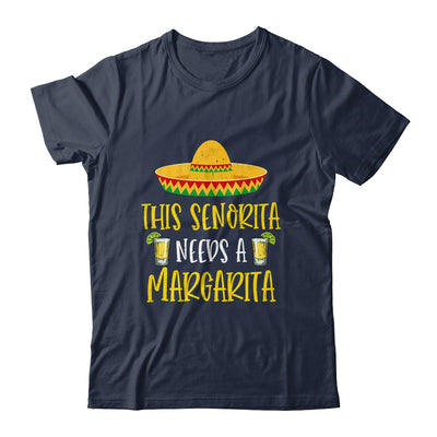 This Senorita Needs A Funny Mexican Cinco De Mayo Women Shirt & Hoodie | siriusteestore