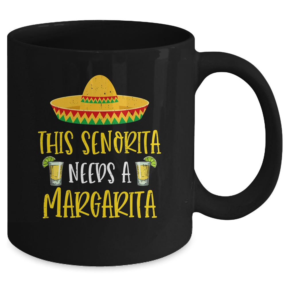 This Senorita Needs A Funny Mexican Cinco De Mayo Women Mug | siriusteestore