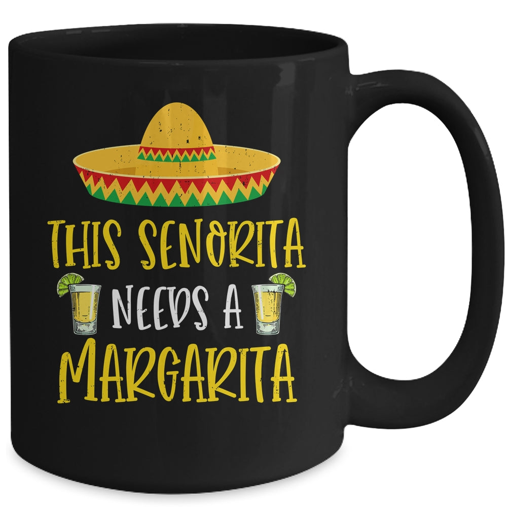 This Senorita Needs A Funny Mexican Cinco De Mayo Women Mug | siriusteestore