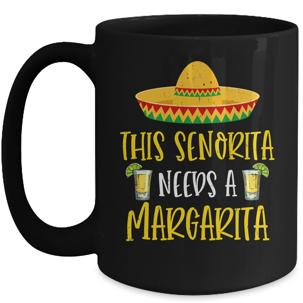 This Senorita Needs A Funny Mexican Cinco De Mayo Women Mug | siriusteestore