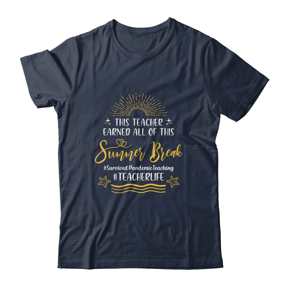 This Teacher Earned All Of This Summer Break Beach Vacation Shirt & Tank Top | siriusteestore