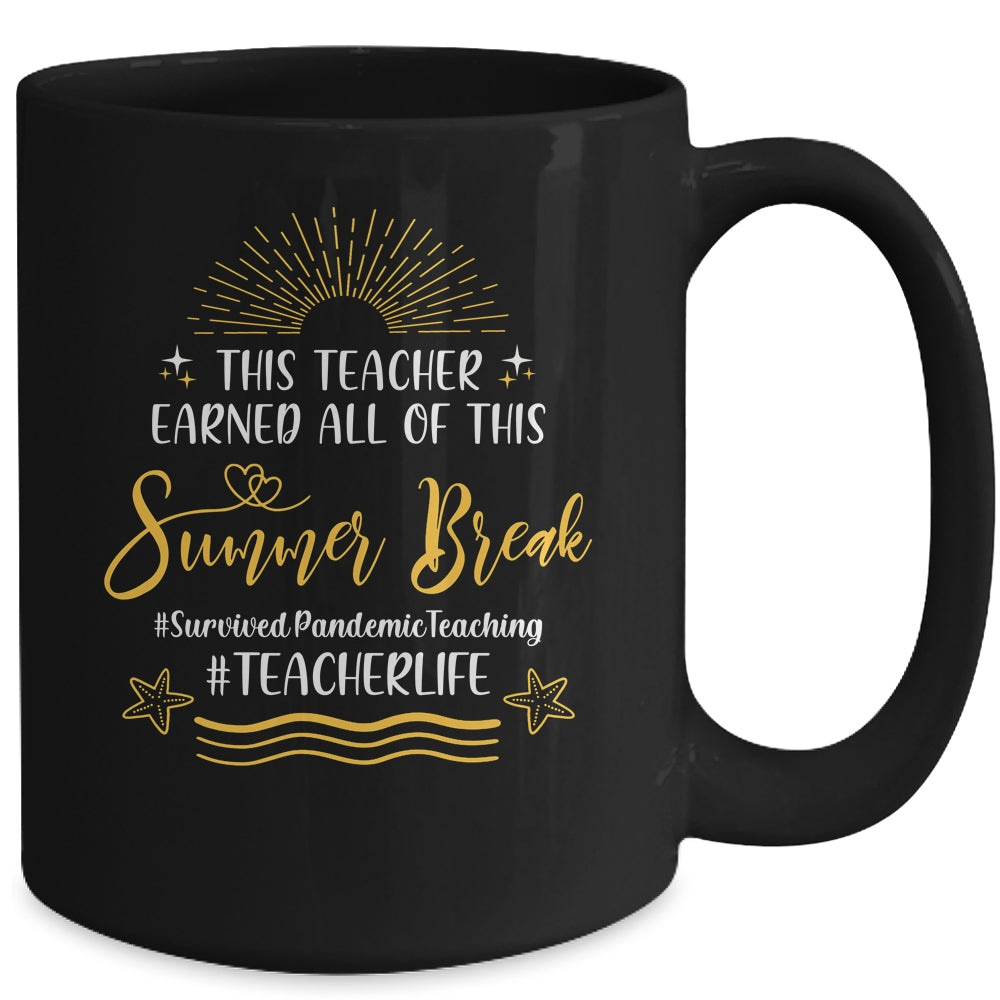 This Teacher Earned All Of This Summer Break Beach Vacation Mug | siriusteestore