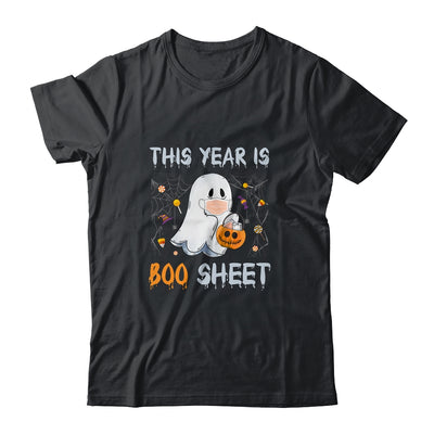 This Year Is Boo Sheet Boo Ghost Halloween Funny Gift Shirt & Hoodie | siriusteestore