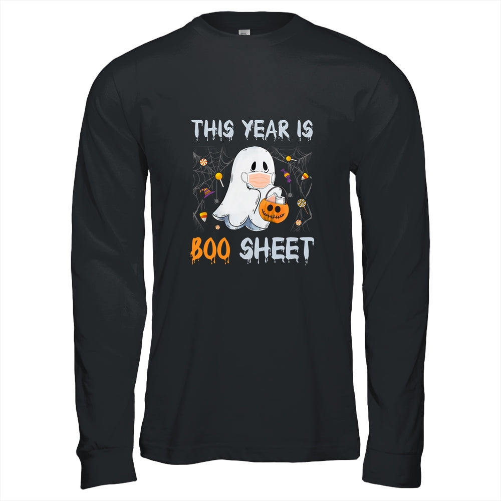 This Year Is Boo Sheet Boo Ghost Halloween Funny Gift Shirt & Hoodie | siriusteestore
