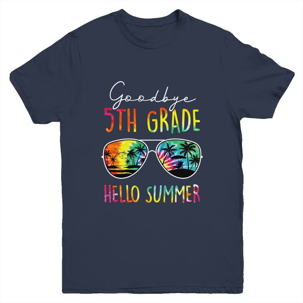 Tie Dye Goodbye 5th Grade Hello Summer Last Day Of School Youth Shirt | siriusteestore